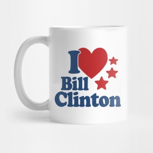 I Love Bill Clinton Mug